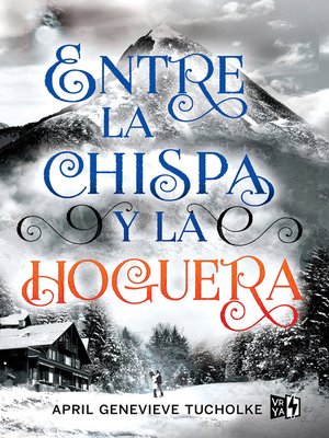 cover image of Entre la chispa y la hoguera